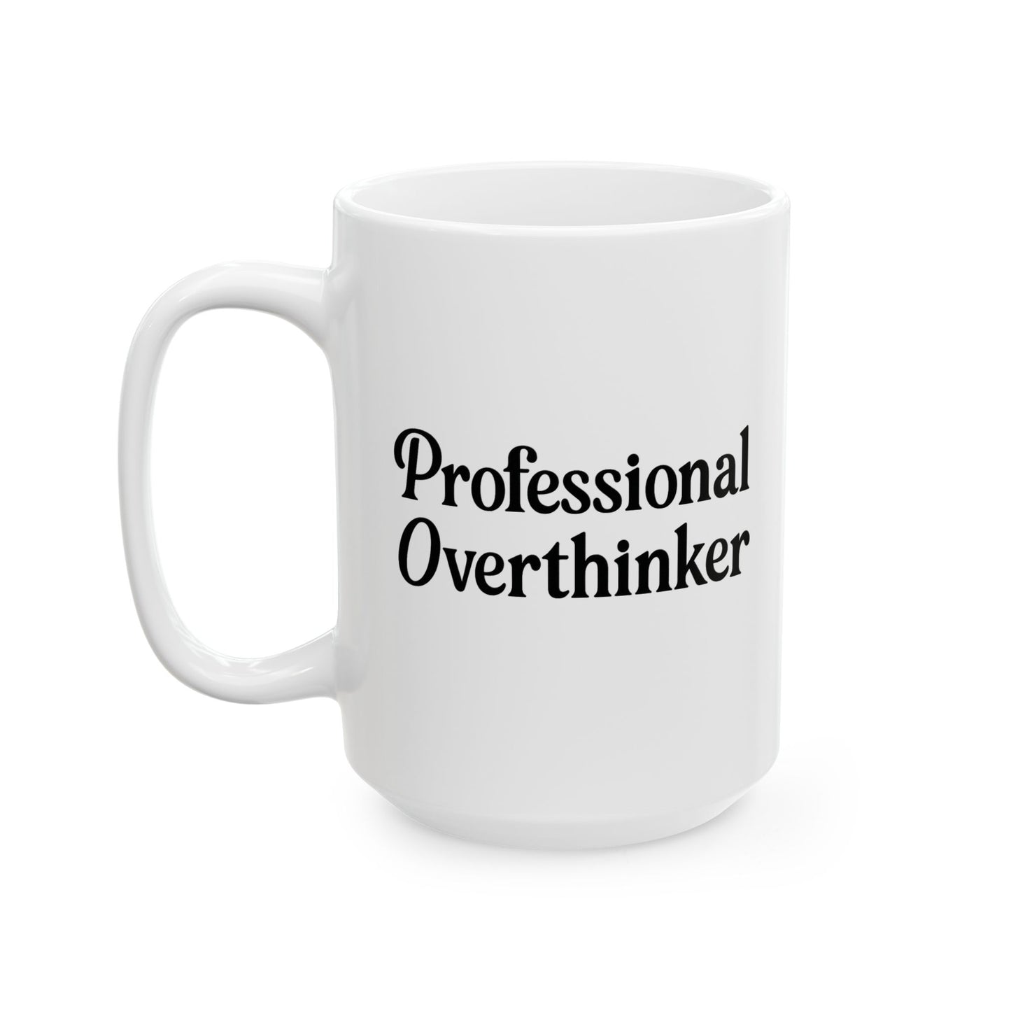 "Professional Overthinker" Funny Coffee Mug - Perfect Gift for Coworkers, Friends, or Overanalyzing Geniuses