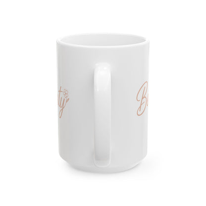 Beauty Ceramic Mug - Perfect Gift for Coffee Lovers, Inspirational Home Decor, Self-Care Essentials, Motivational Drinkware, Cute [...]