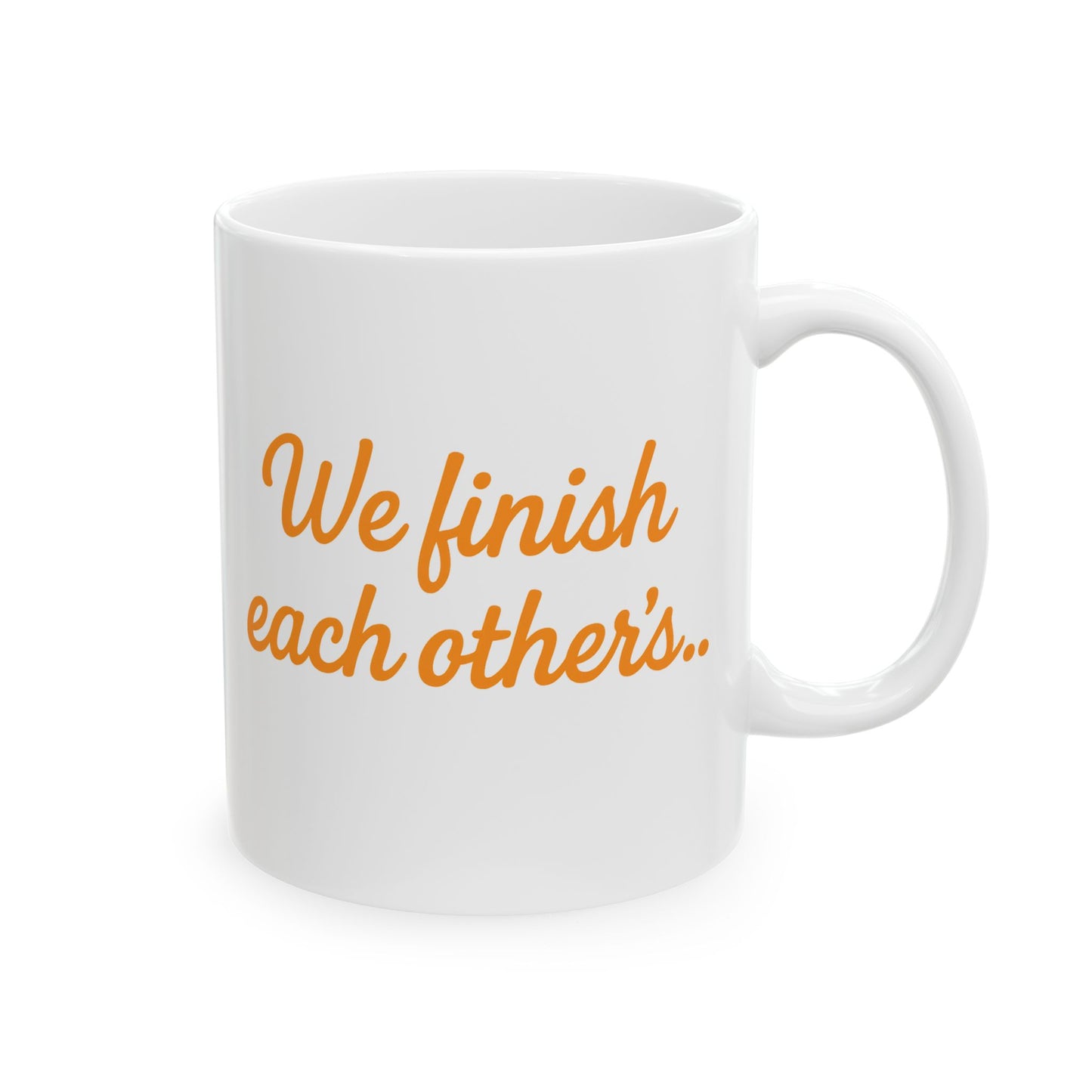 We Finish Each Other's.. Funny Couples Coffee Mug Set