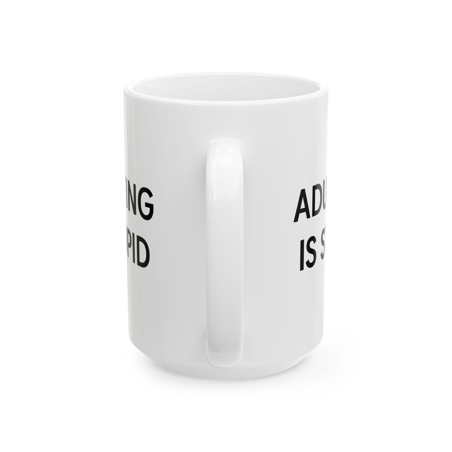 "Adulting is Stupid" Funny Coffee Mug - Hilarious Gift for Adults, Friends, or Anyone Over Adulting