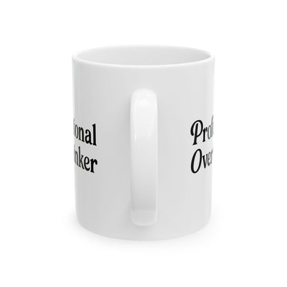 "Professional Overthinker" Funny Coffee Mug - Perfect Gift for Coworkers, Friends, or Overanalyzing Geniuses