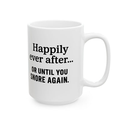 Happily Ever After Sarcastic Couples Mug, Funny Coffee Cup, Gift for Coffee Lovers