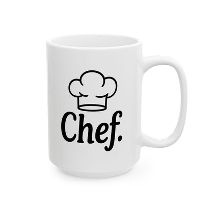 Funny "Chef" Coffee Mug - Cute Gift for Cooking Partner, Spouse, Anniversary, Valentine’s Day