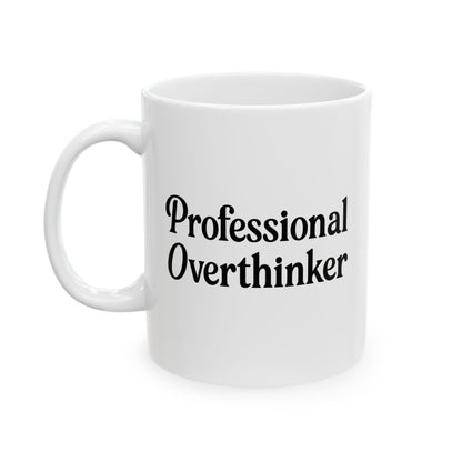 "Professional Overthinker" Funny Coffee Mug - Perfect Gift for Coworkers, Friends, or Overanalyzing Geniuses