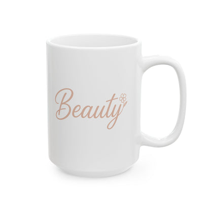 Beauty Ceramic Mug - Perfect Gift for Coffee Lovers, Inspirational Home Decor, Self-Care Essentials, Motivational Drinkware, Cute [...]