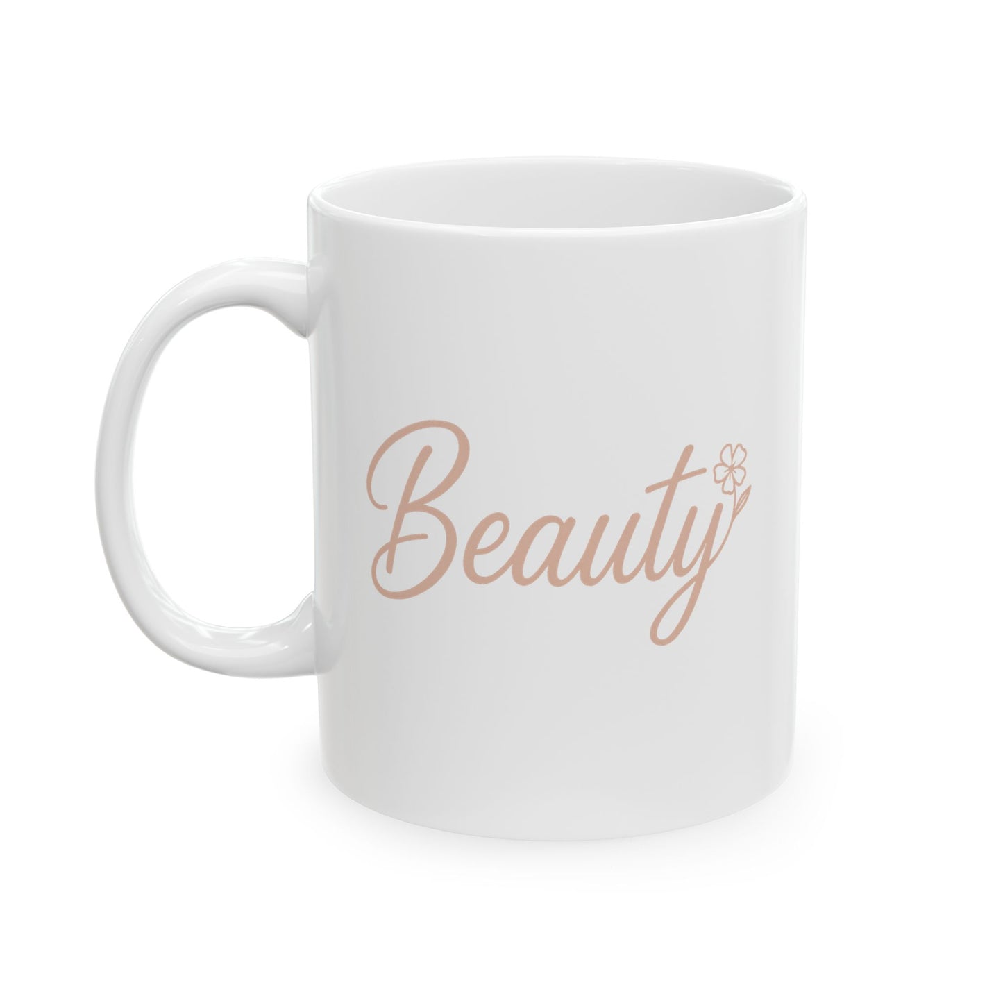 Beauty Ceramic Mug - Perfect Gift for Coffee Lovers, Inspirational Home Decor, Self-Care Essentials, Motivational Drinkware, Cute [...]