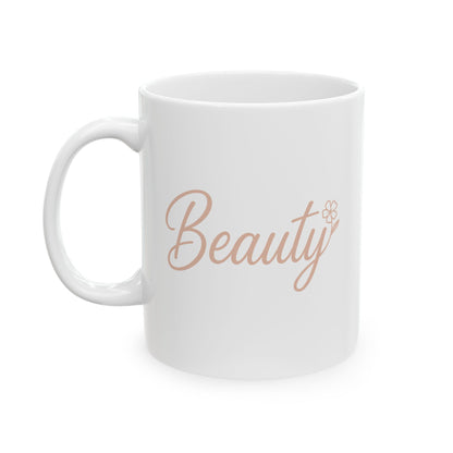Beauty Ceramic Mug - Perfect Gift for Coffee Lovers, Inspirational Home Decor, Self-Care Essentials, Motivational Drinkware, Cute [...]