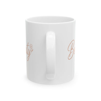 Beauty Ceramic Mug - Perfect Gift for Coffee Lovers, Inspirational Home Decor, Self-Care Essentials, Motivational Drinkware, Cute [...]