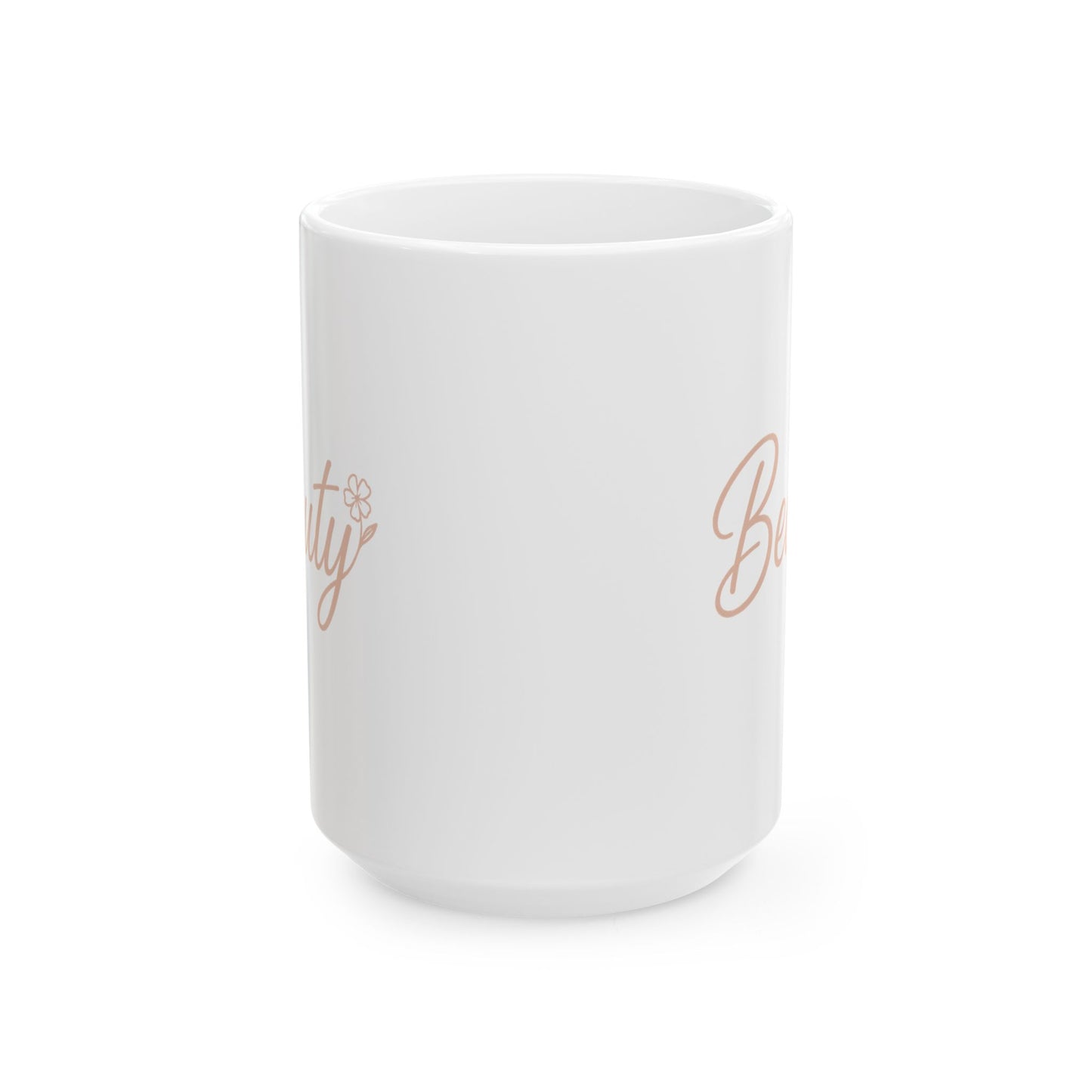 Beauty Ceramic Mug - Perfect Gift for Coffee Lovers, Inspirational Home Decor, Self-Care Essentials, Motivational Drinkware, Cute [...]
