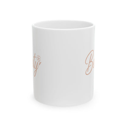 Beauty Ceramic Mug - Perfect Gift for Coffee Lovers, Inspirational Home Decor, Self-Care Essentials, Motivational Drinkware, Cute [...]