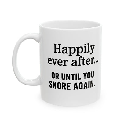 Happily Ever After Sarcastic Couples Mug, Funny Coffee Cup, Gift for Coffee Lovers