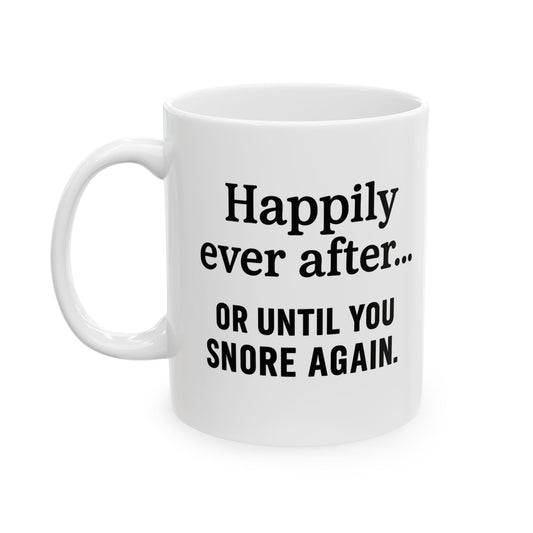 Happily Ever After Sarcastic Couples Mug, Funny Coffee Cup, Gift for Coffee Lovers