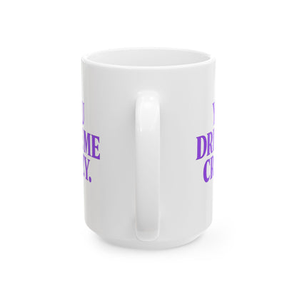 You Drive Me Crazy Funny Couples Coffee Mug