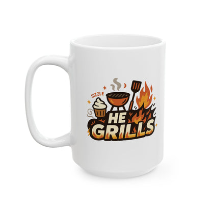 He Grills Ceramic Mug | Couples Mug | Great Gift for Coffee Lovers, Tea Time, Birthdays, Holidays