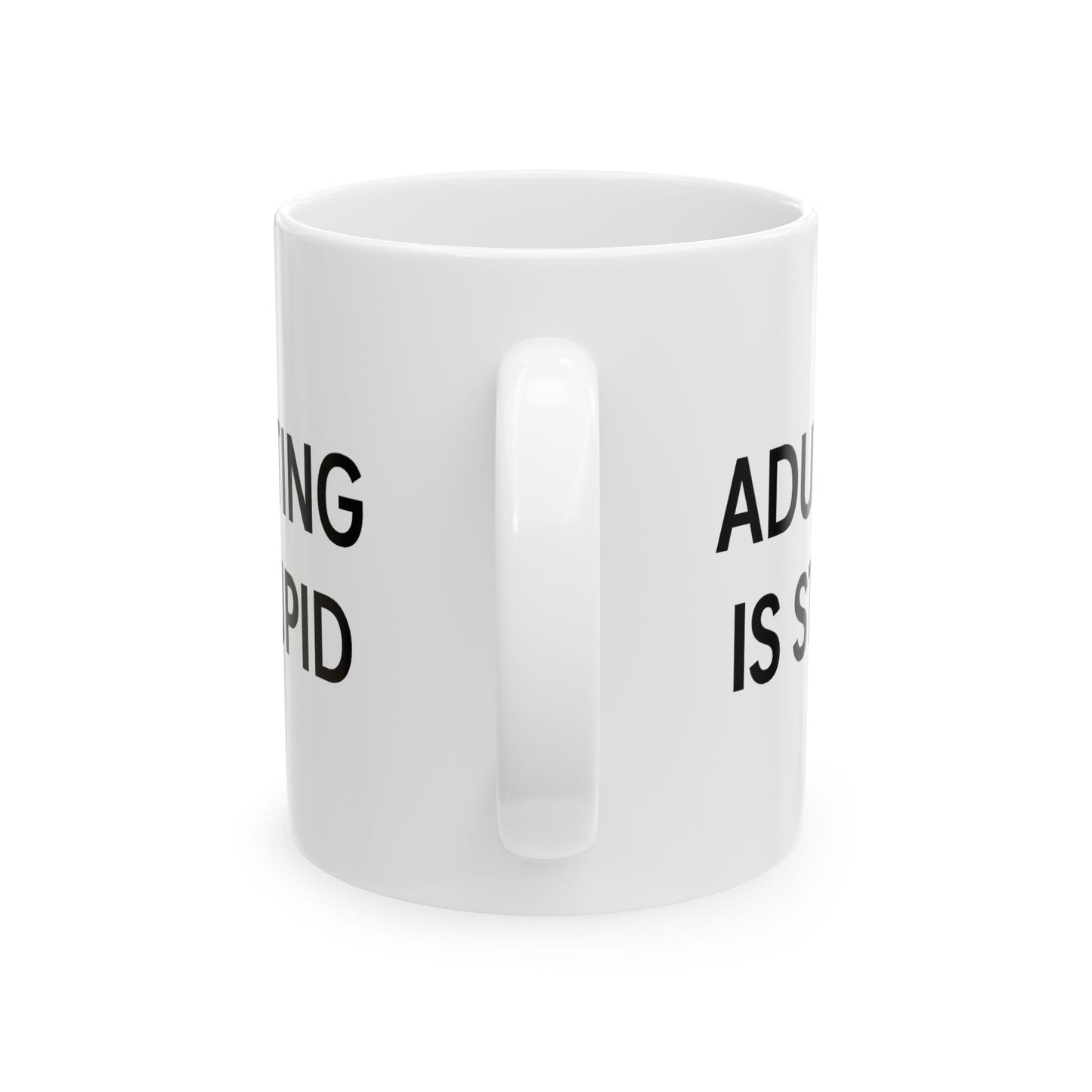 "Adulting is Stupid" Funny Coffee Mug - Hilarious Gift for Adults, Friends, or Anyone Over Adulting