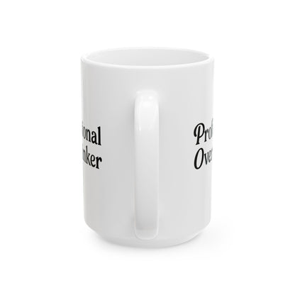 "Professional Overthinker" Funny Coffee Mug - Perfect Gift for Coworkers, Friends, or Overanalyzing Geniuses